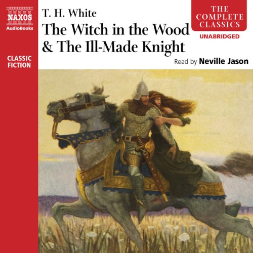 'The Witch in the Wood' & 'The Ill-Made Knight'