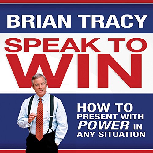 Speak To Win by Brian Tracy