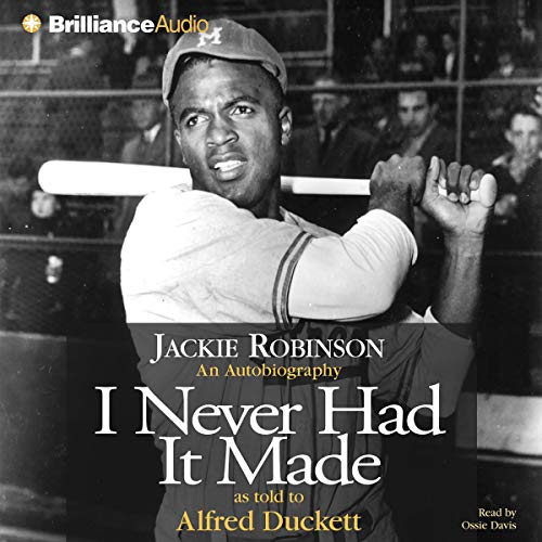 I Never Had It Made by Jackie Robinson