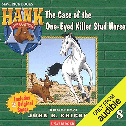 The Case of the One-Eyed Killer Stud Horse by John R. Erickson