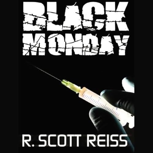 Black Monday by R. Scott Reiss