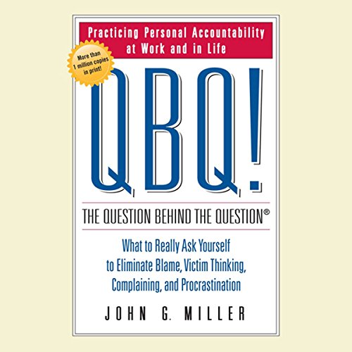 QBQ! The Question Behind the Question