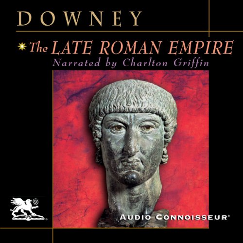 The Late Roman Empire by Glanville Downey