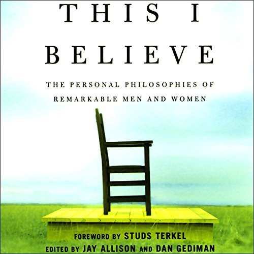 This I Believe by Jay Allison - editor