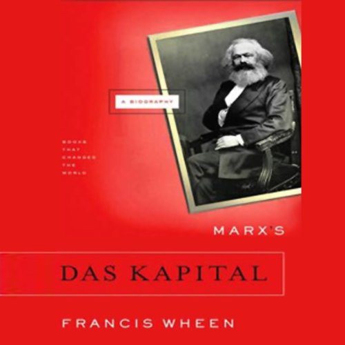 Marx's Das Kapital by Francis Wheen