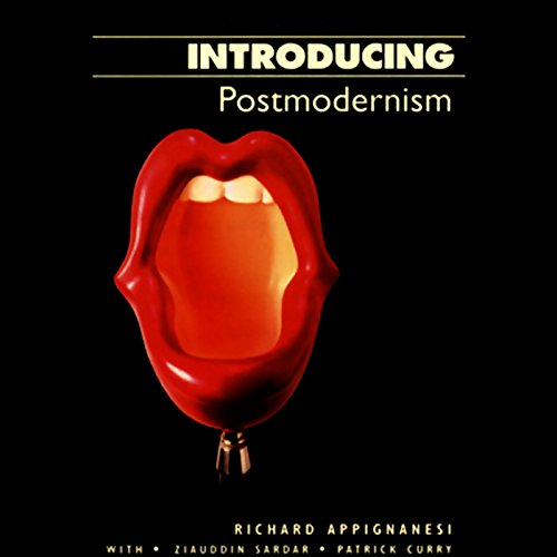 Introducing Postmodernism by Richard Appignanesi