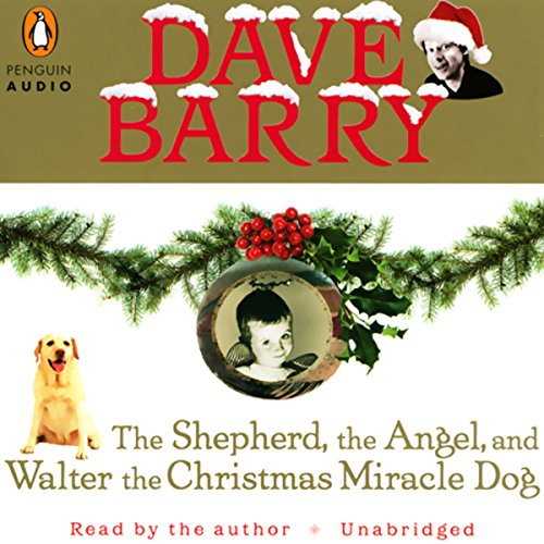 The Shepherd, the Angel, and Walter the Christmas Miracle Dog