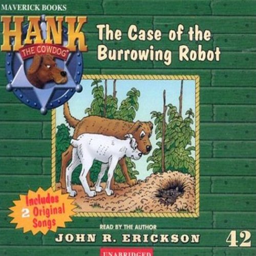 The Case of the Burrowing Robot by John R. Erickson