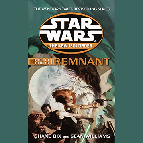 Star Wars: The New Jedi Order: Force Heretic I: Remnant