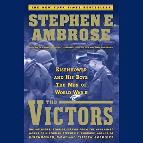 The Victors by Stephen E. Ambrose
