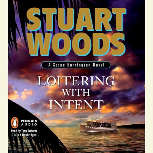 Loitering with Intent by Stuart Woods