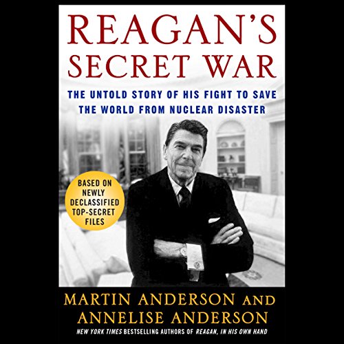 Reagan's Secret War by Martin Anderson