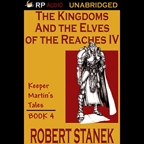 The Kingdoms and the Elves of the Reaches Book IV