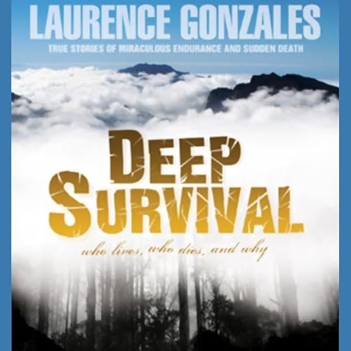 Deep Survival by Laurence Gonzales