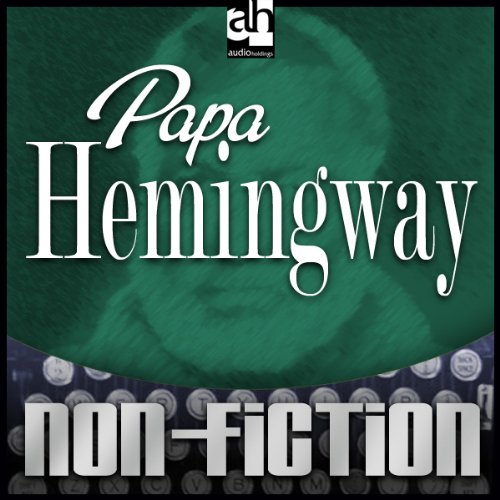 Papa Hemingway by A. E. Hotchner
