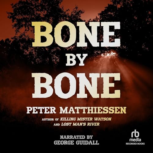Bone by Bone by Peter Matthiessen