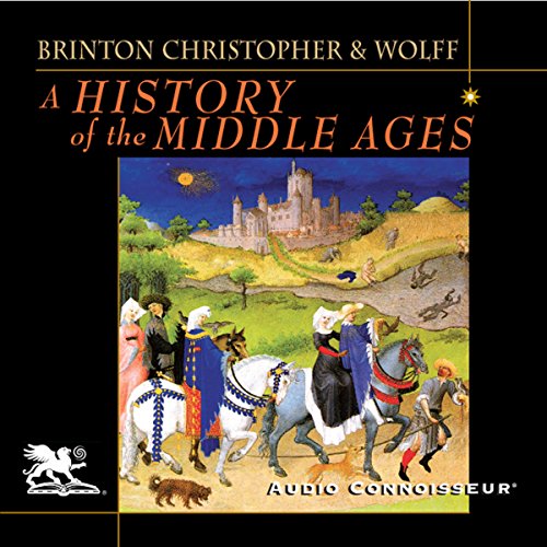 A History of the Middle Ages by Crane Brinton
