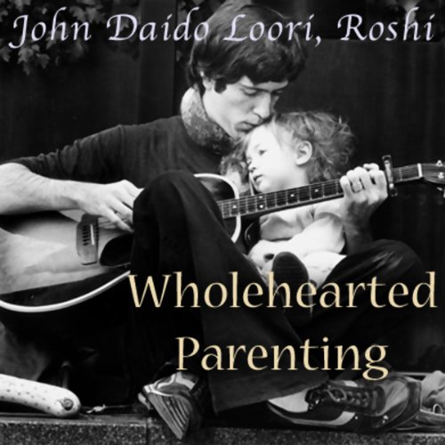 Wholehearted Parenting