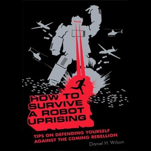 How to Survive a Robot Uprising