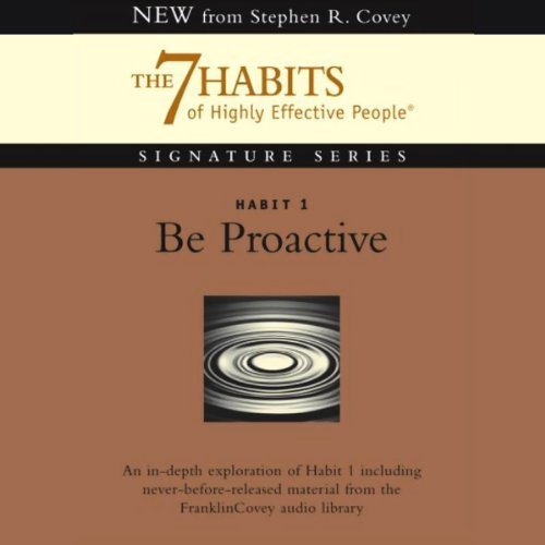 Habit 1 Be Proactive by Stephen R. Covey