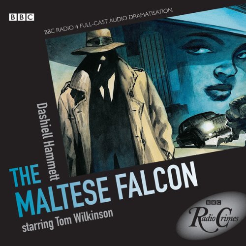 The Maltese Falcon (BBC Radio Crimes)