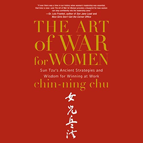 The Art of War for Women by Chin-Ning Chu