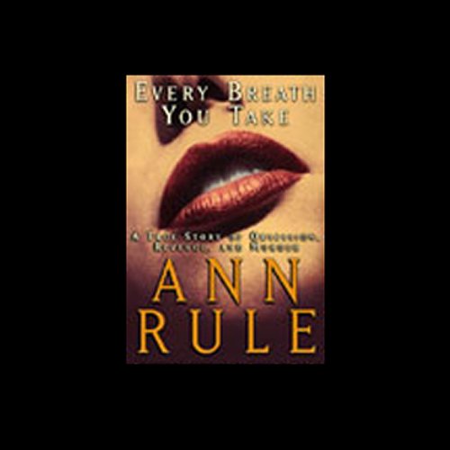 Every Breath You Take by Ann Rule