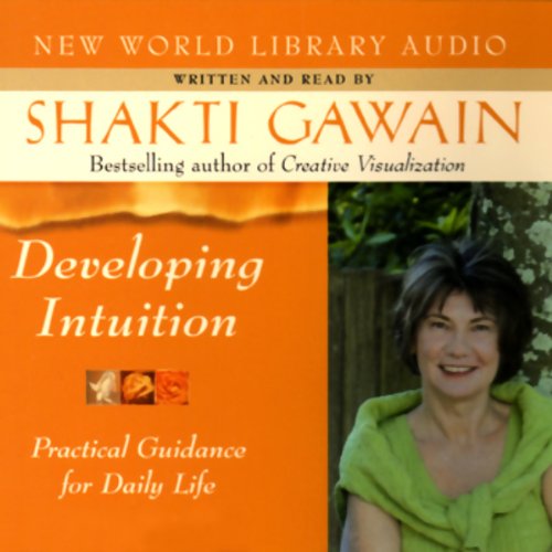 Developing Intuition by Shakti Gawain