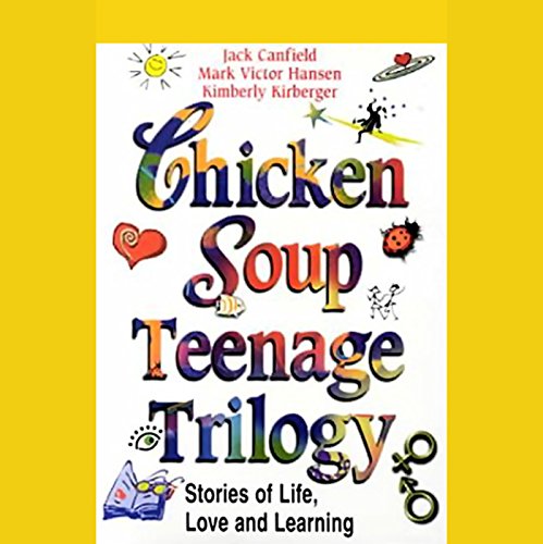 Chicken Soup Teenage Trilogy
