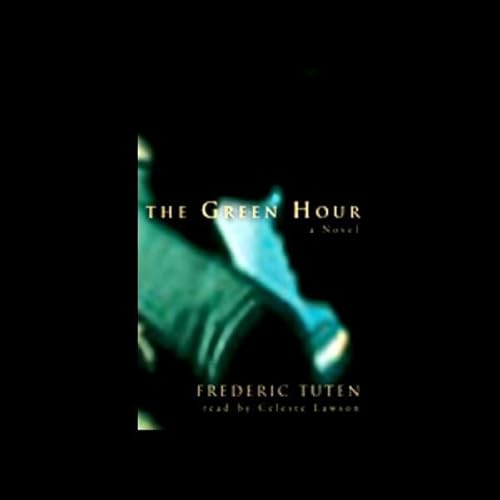 The Green Hour by Frederic Tuten
