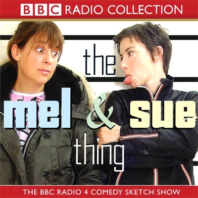 The Mel And Sue Thing by BBC