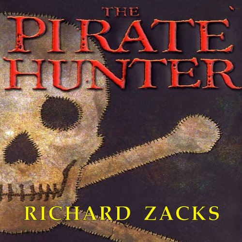 The Pirate Hunter by Richard Zacks