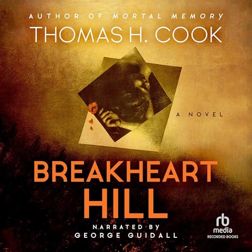 Breakheart Hill by Thomas H Cook