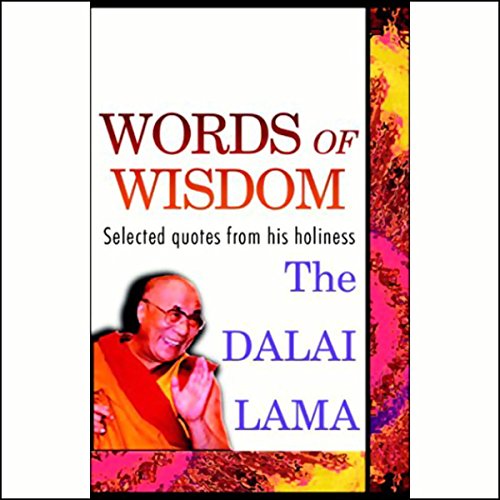 Words of Wisdom: Quotes By His Holiness the Dalai Lama by Margaret Gee