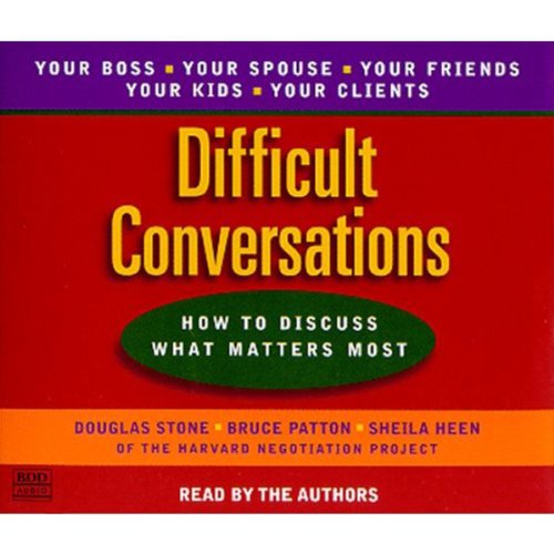 Difficult Conversations by Douglas Stone