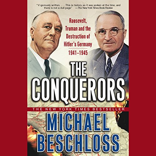 The Conquerors by Michael R. Beschloss