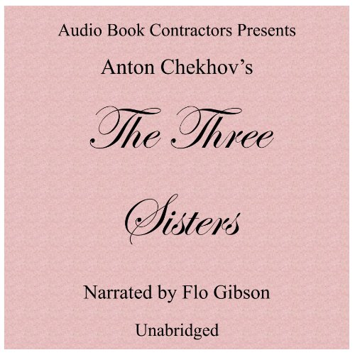 The Three Sisters by Anton Chekhov