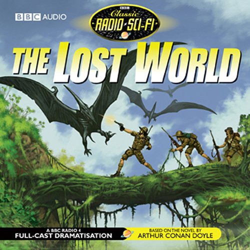The Lost World (Dramatised) by Arthur Conan Doyle