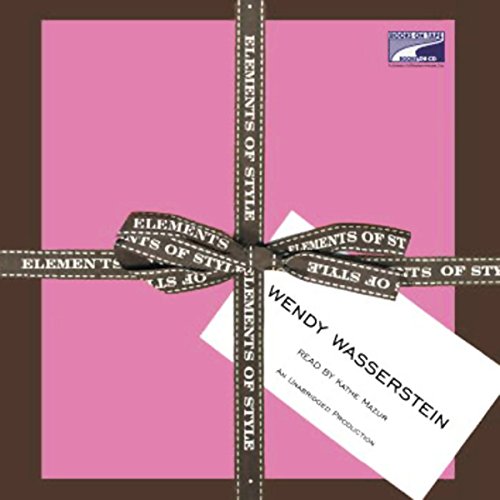 Elements of Style by Wendy Wasserstein