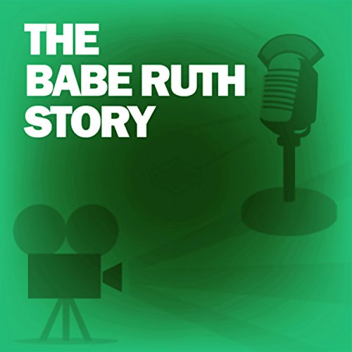 The Babe Ruth Story