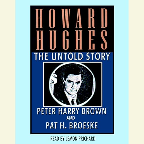 Howard Hughes by Peter Harry Brown
