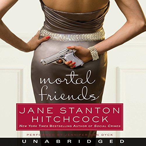 Mortal Friends by Jane Stanton Hitchcock