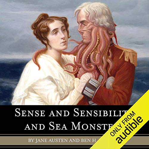 Sense and Sensibility and Sea Monsters by Jane Austen