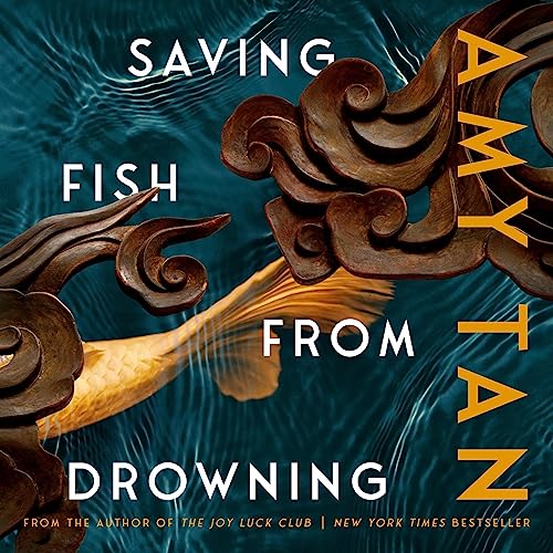 Saving Fish from Drowning by Amy Tan