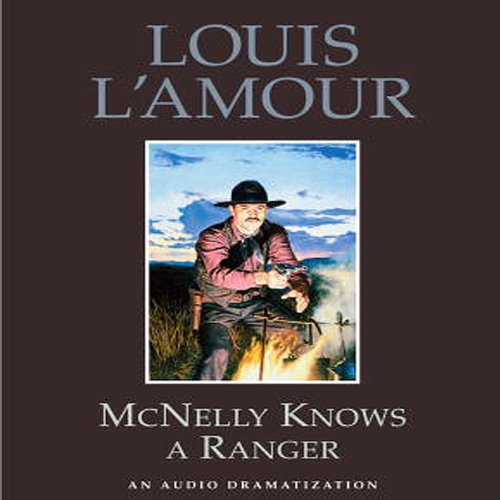 McNelly Knows a Ranger by Louis L'Amour