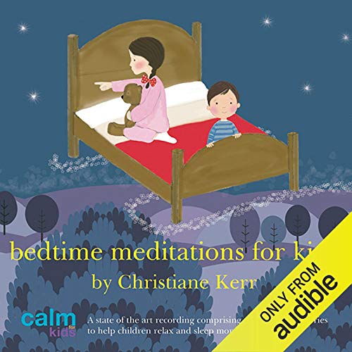 Bedtime Meditations for Kids by Christiane Kerr