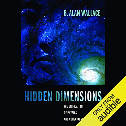 Hidden Dimensions by B. Alan Wallace