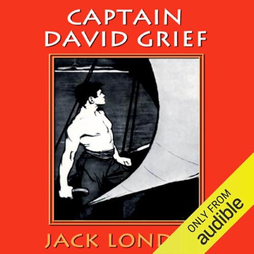 Captain David Grief by Jack London