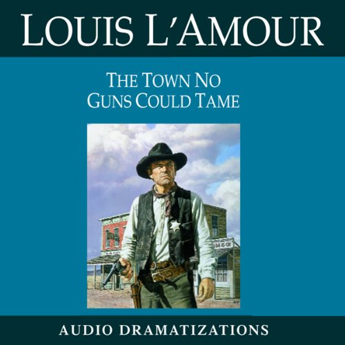 The Town No Guns Could Tame