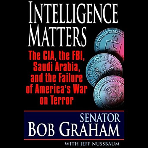Intelligence Matters by Bob Graham